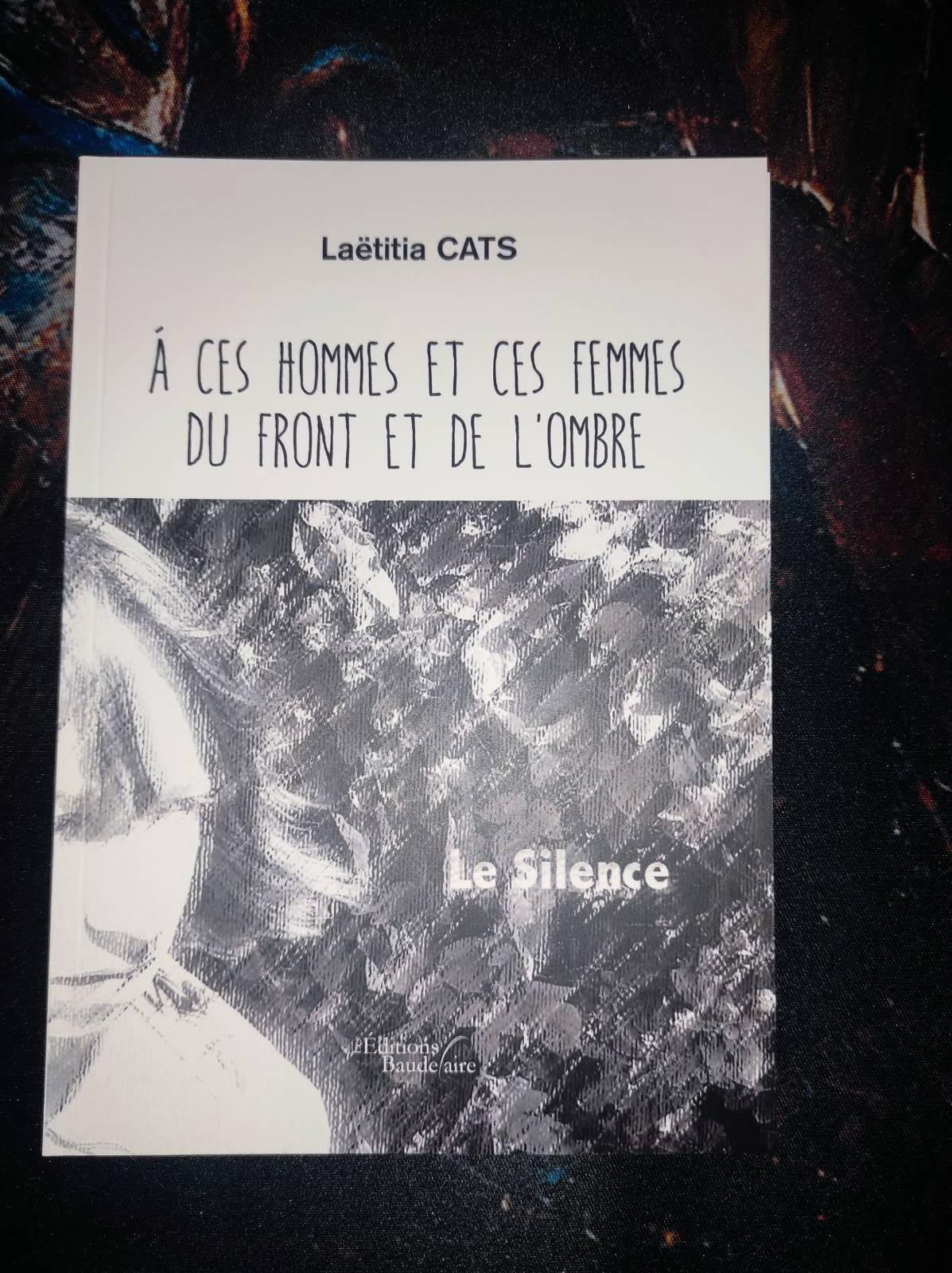 A CES HOMMES ET CES FEMMES DU FRONT ET DE L'OMBRE - Laëtitia CATS